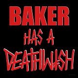 bakerbakerhasadeathwishcu4.jpg image by Dropofatraitor